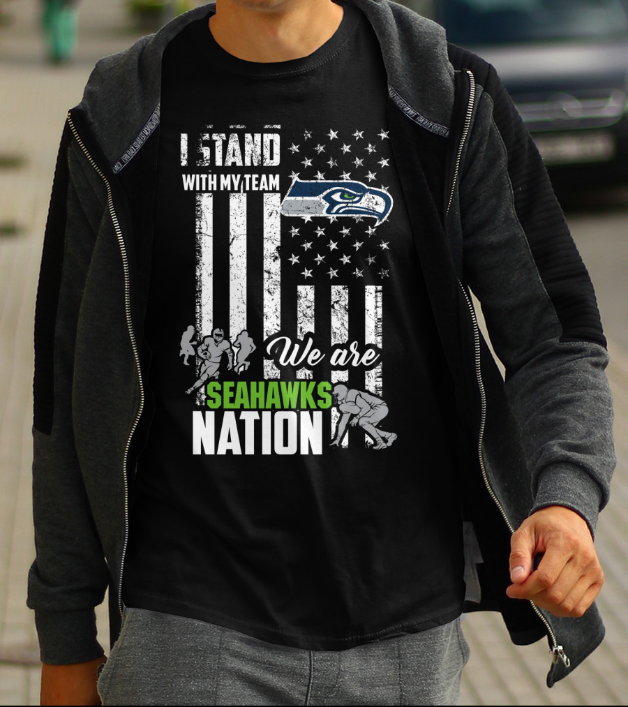 I Stand With My Team We Are Seahawks Nation T-Shirt