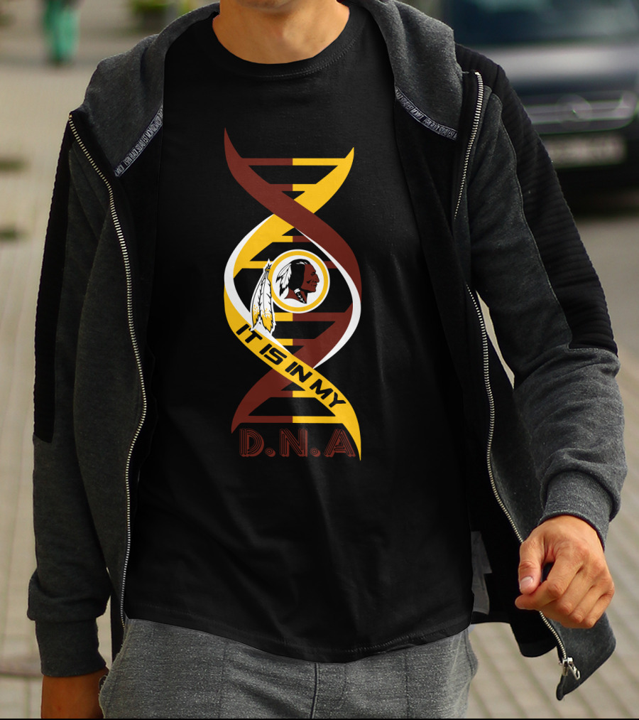 It Is In My DNA Washington Redskins T-Shirt