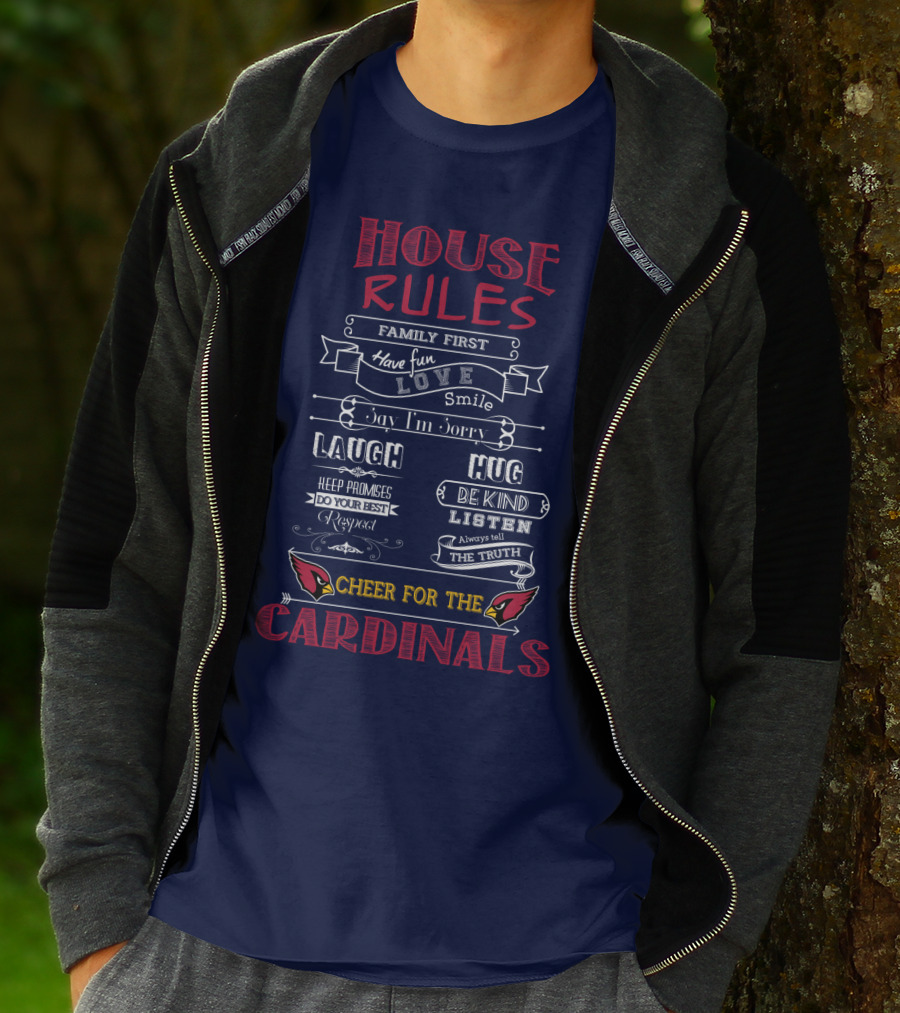 House Rules Cheer For The Cardinals Family First Have Fun Smile T-Shirt