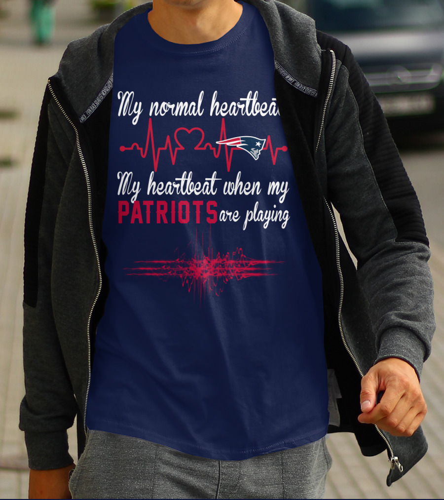 My Normal Heartbeat My Heartbeat When My Patriots Are Playing New England Patriots T-Shirt