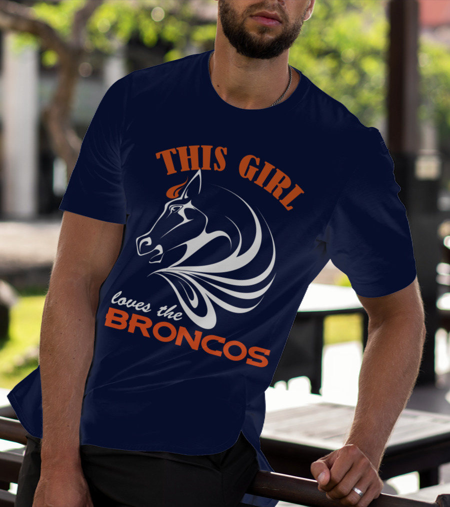 This Girl Loves The Broncos Denver Broncos T-Shirt