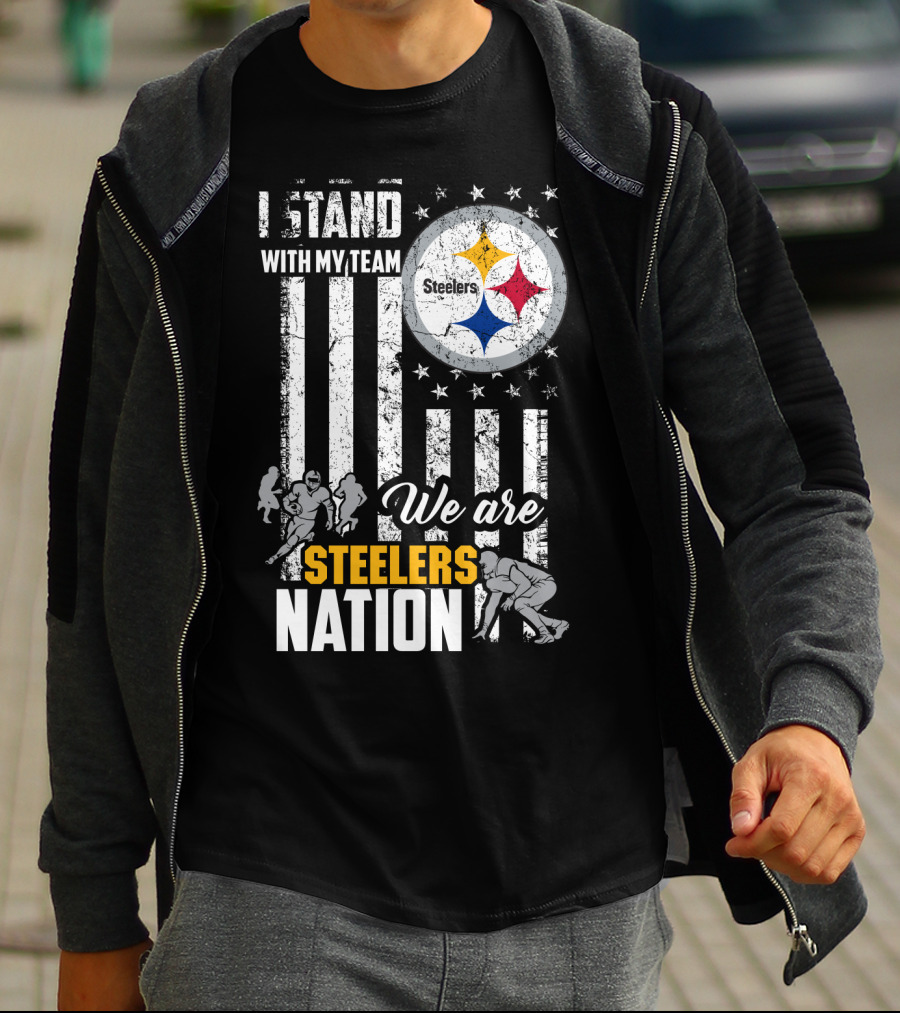 I Stand With My Team We Are Steelers Nation Pittsburgh Steelers T-Shirt