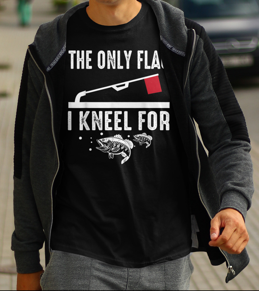 The Only Flag I Kneel For Ice Fishing Enthusiast Bass And Red Flag T-Shirt