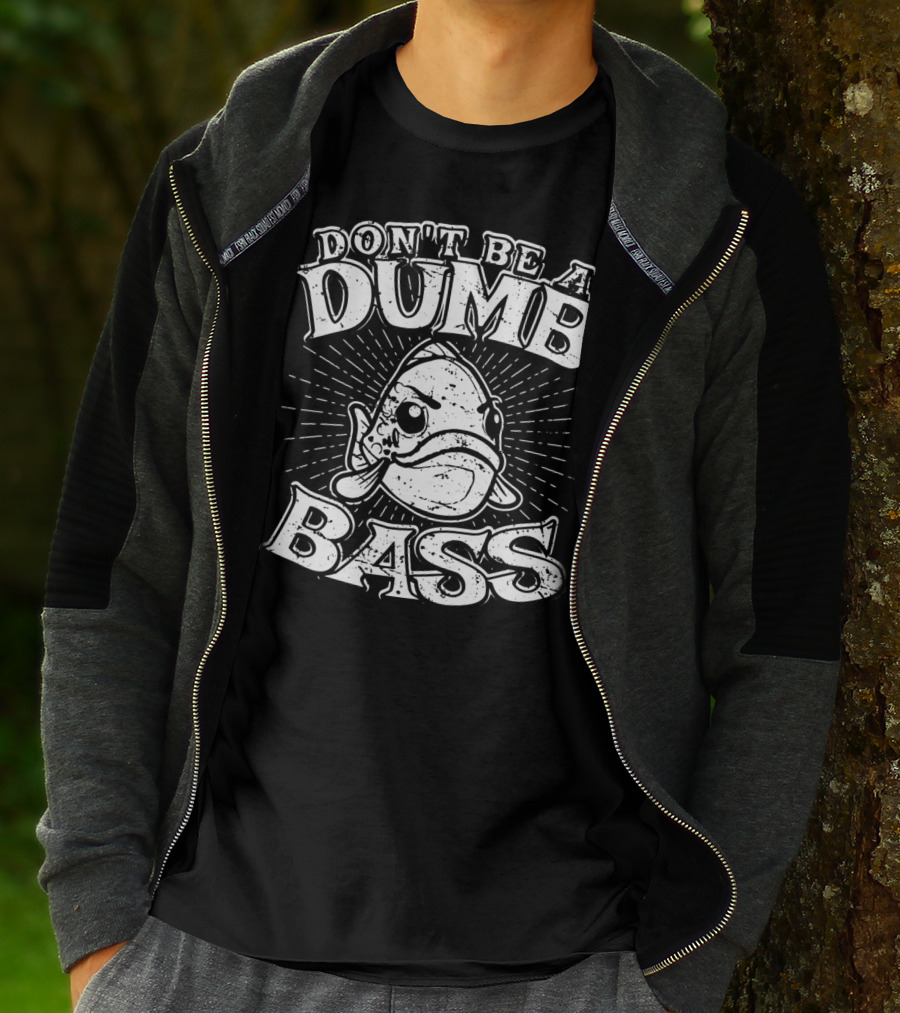 Don't Be A Dumb Bass Funny Largemouth Bass T-Shirt