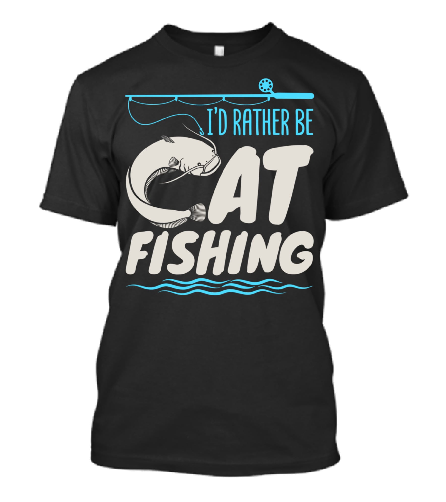 I'd Rather Be Catfish Fishing With Fishing Rod T-Shirt