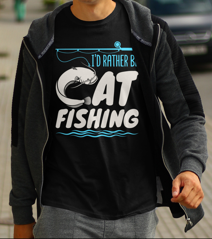 I'd Rather Be Catfish Fishing With Fishing Rod T-Shirt