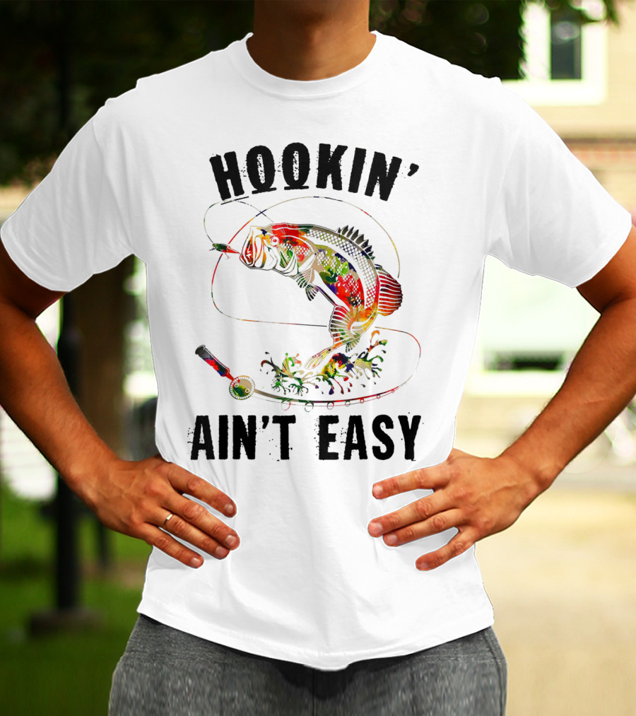 Hookin Aint Easy Funny Fishing Lover Bass Reel T-Shirt