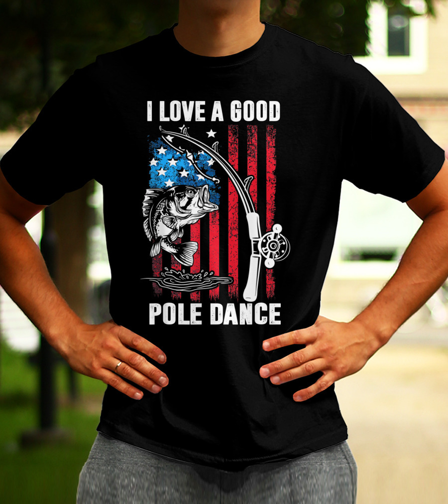 I Love A Good Pole Dance Funny Fishing Walleye Fish American Flag T-Shirt
