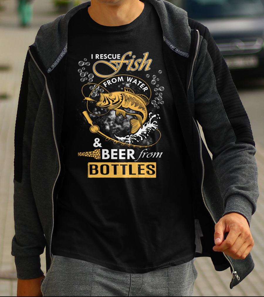 I Rescue Fish From Water And Beer From Bottles Fishing T-Shirt