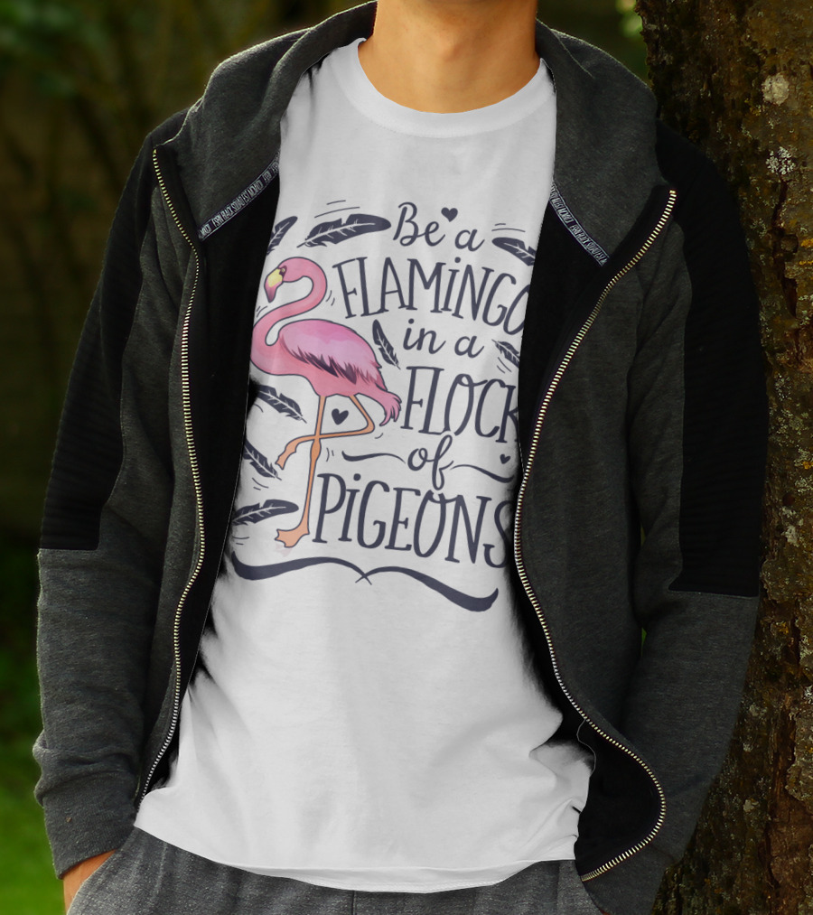 Be A Flamingo In A Flock Of Pigeons Funny Pink Bird Lovers Feathers Hearts T-Shirt