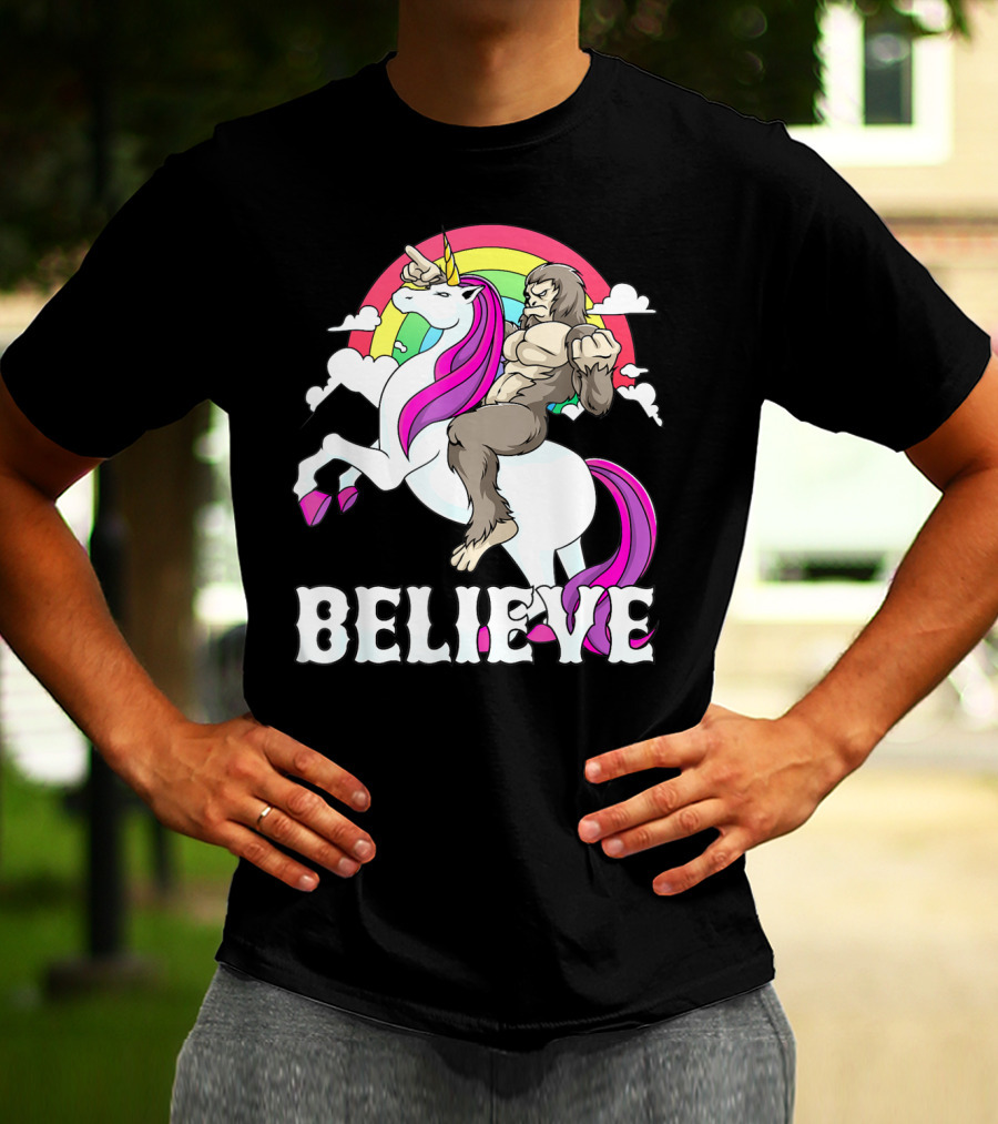 Bigfoot Riding Unicorn With Rainbow Believe T-Shirt