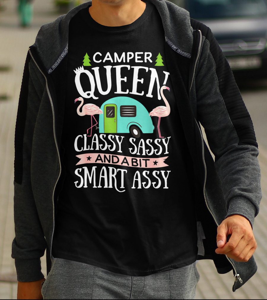 CAMPER QUEEN Classy Sassy And A Bit Smart Assy Flamingo RV Camping T-Shirt