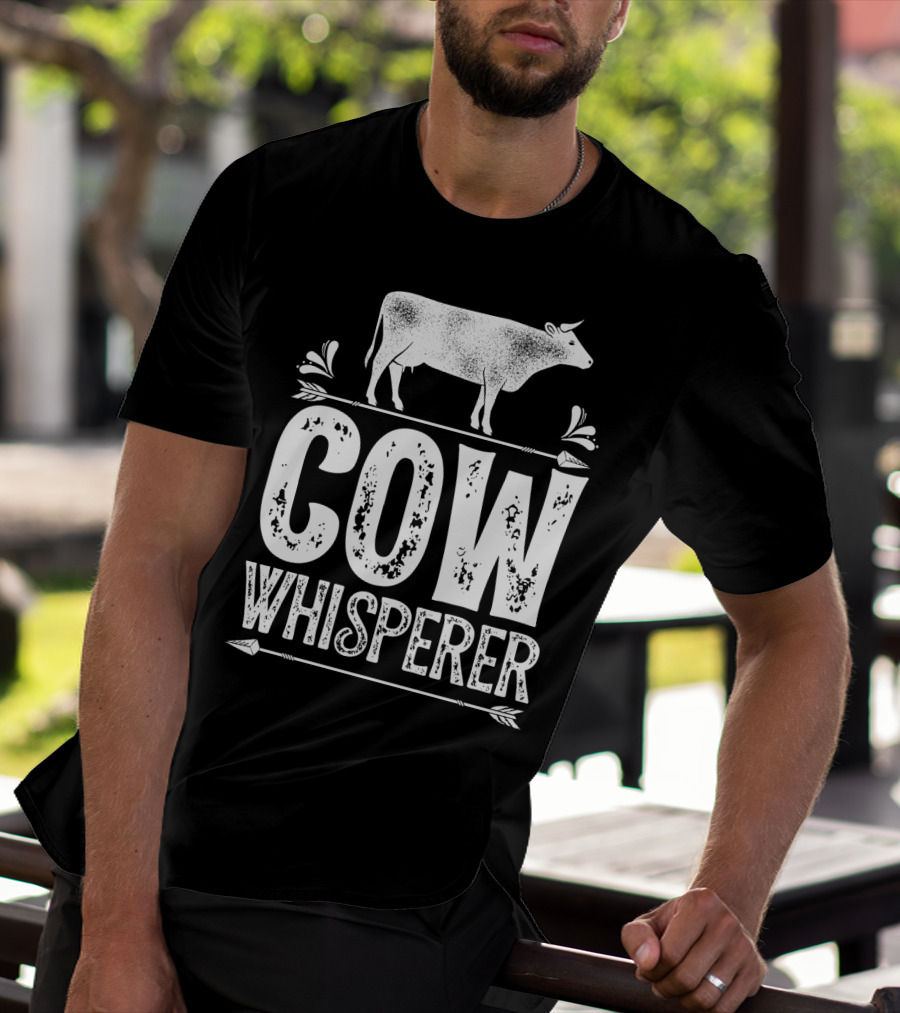 Cow Whisperer Cows Farm Funny Farmer Farming T-Shirt