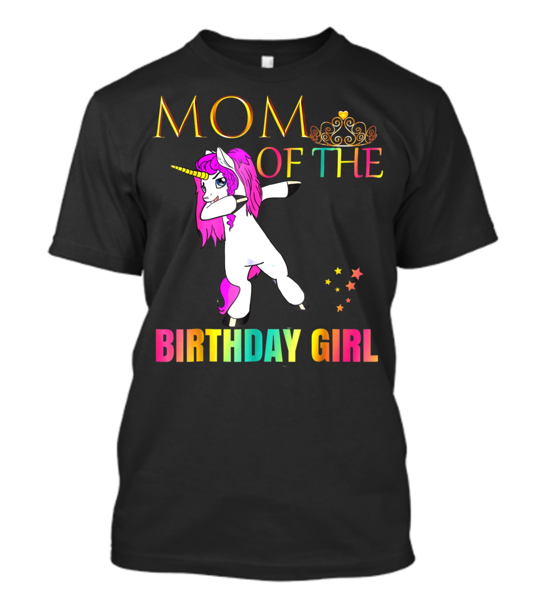 MOM OF THE BIRTHDAY GIRL Dabbing Unicorn Party T-Shirt