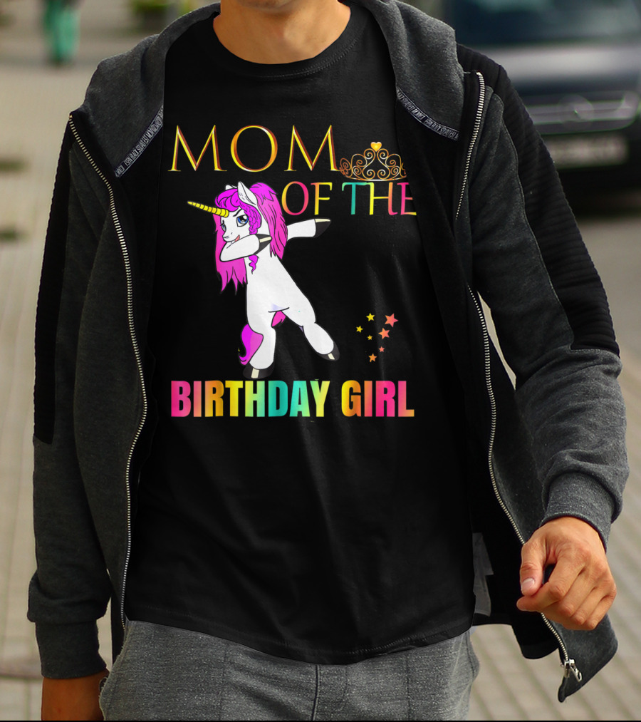MOM OF THE BIRTHDAY GIRL Dabbing Unicorn Party T-Shirt