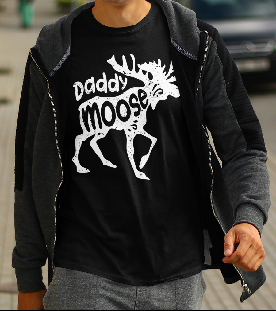 Daddy Moose Funny Family T-Shirt