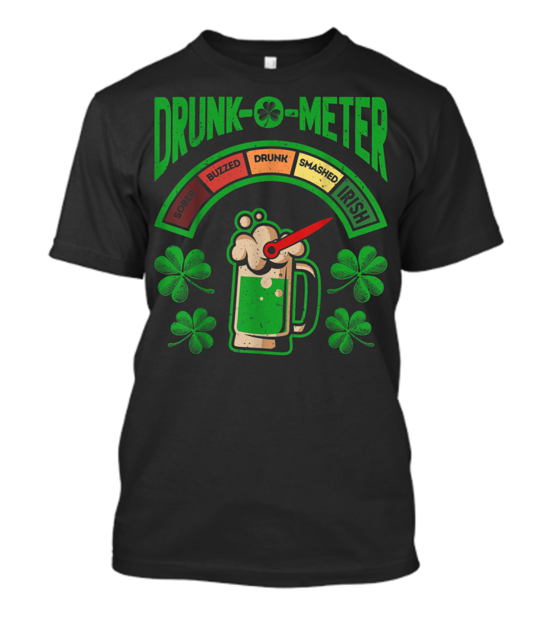 St Patricks Day Drunk O Meter Irish Beer Shamrock Sober Buzzed Drunk Smashed T-Shirt