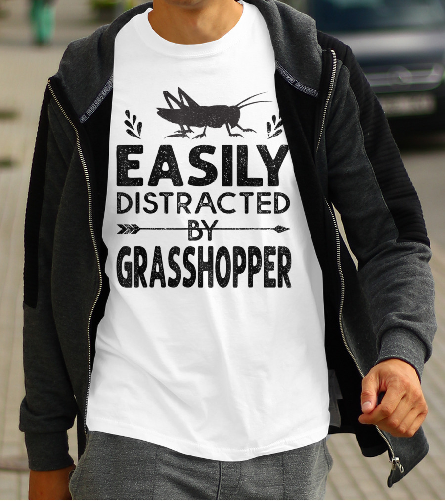Easily Distracted By Grasshopper For Animal Lovers T-Shirt