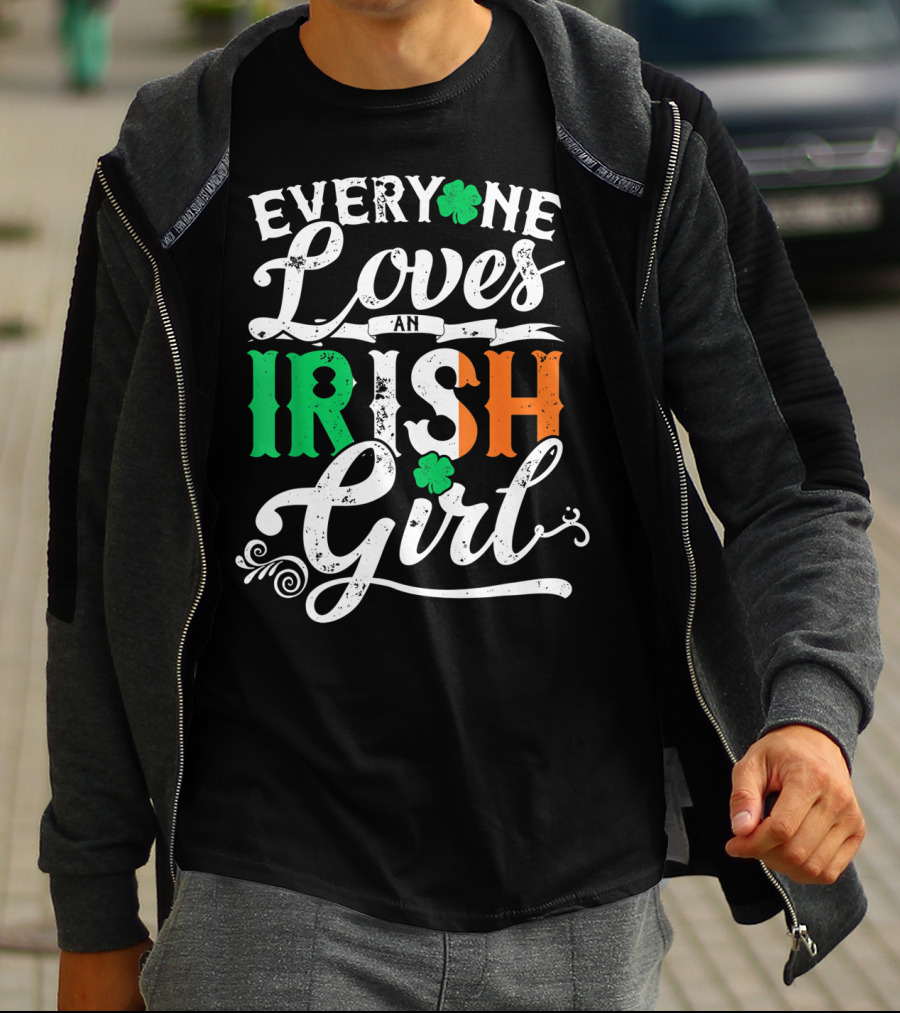 Everyone Loves An Irish Girl Shamrock St. Patrick's Day Colors T-Shirt