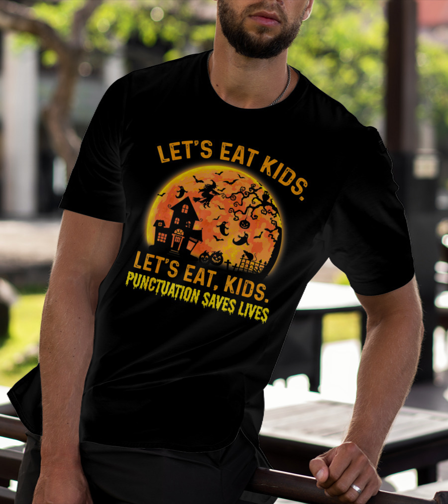 Let's Eat Kids Halloween Moon Witch Punctuation Saves Lives Grammar Teacher T-Shirt
