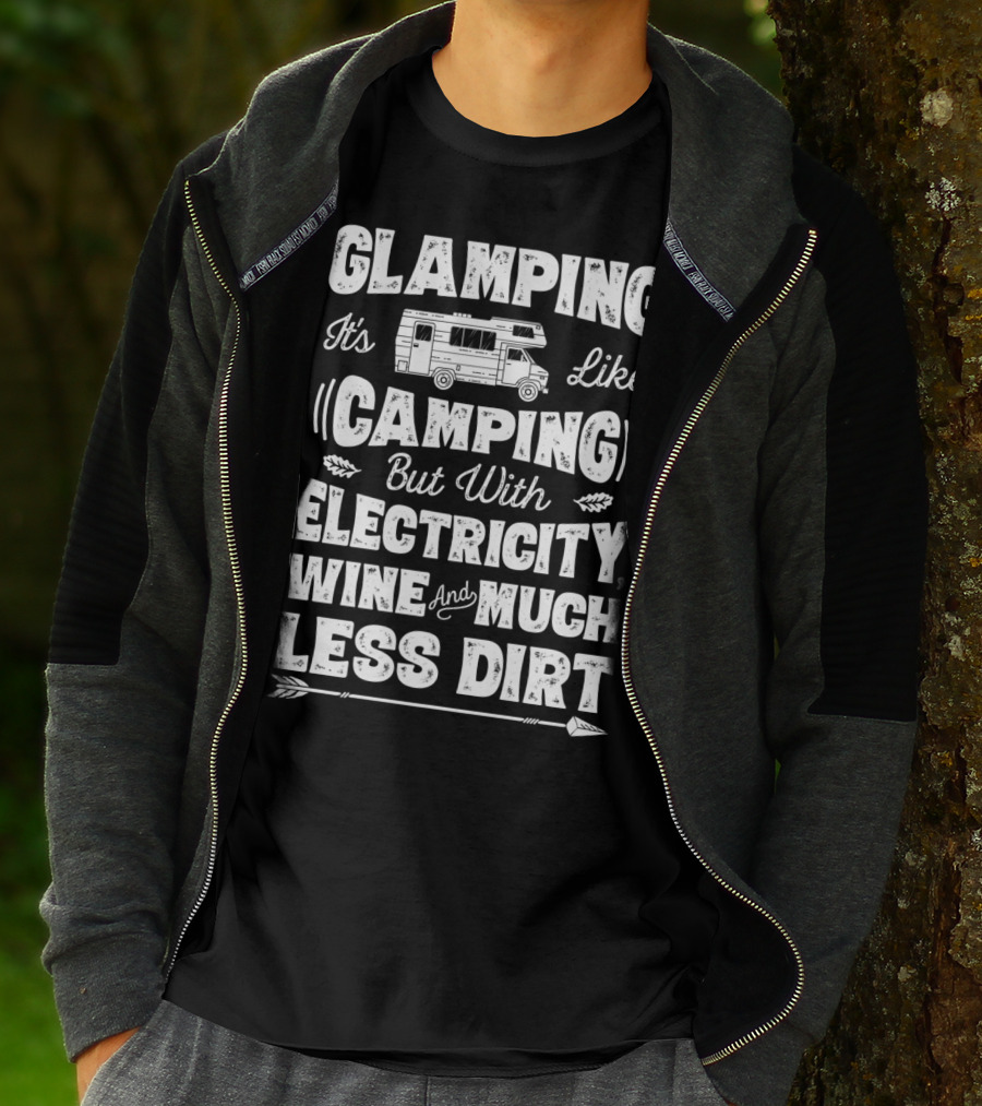 Glamping It's Like Camping But With Electricity Wine And Much Less Dirt Glamper Women Wine Funny Camping T-Shirt