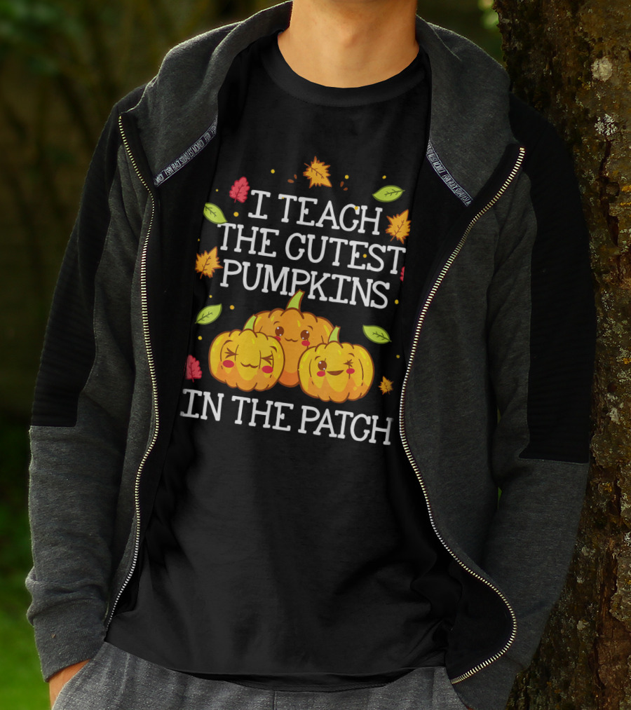 I Teach The Cutest Pumpkins In The Patch Halloween Teacher Kindergarten T-Shirt