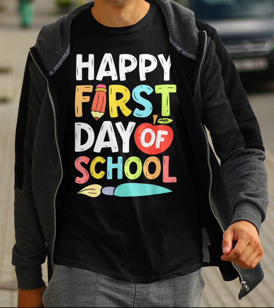Happy First Day Of School With Pencil And Apple For Teachers And Students T-Shirt