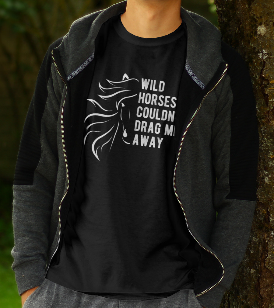 Wild Horses Couldn't Drag Me Away Farm Slogan Horse T-Shirt