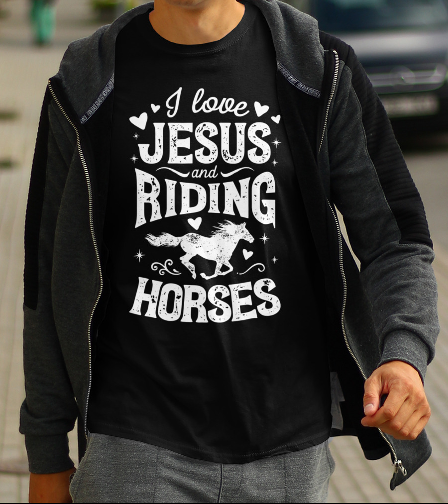 I Love Jesus And Riding Horses T-Shirt