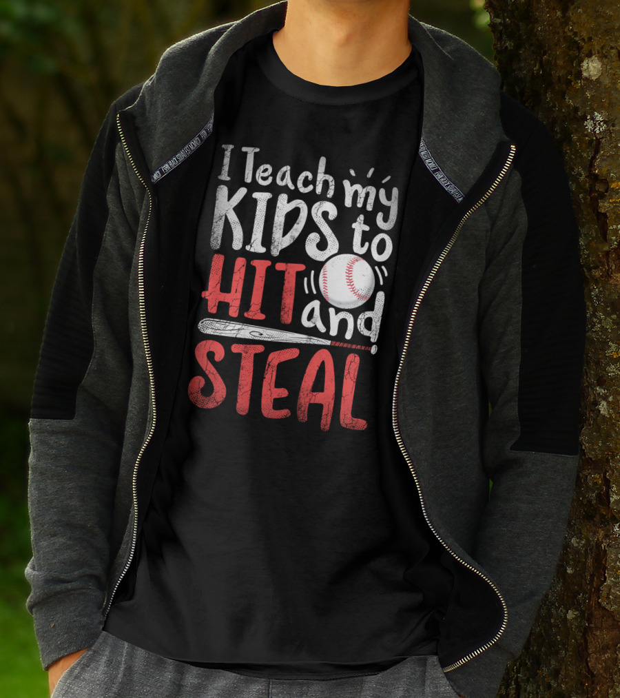 I Teach My Kids To Hit And Steal Baseball With Bat And Ball T-Shirt