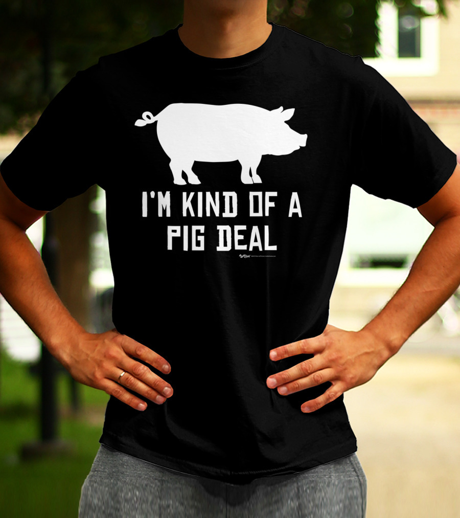 I'm Kind Of A Pig Deal Farmer Joke Drawing T-Shirt