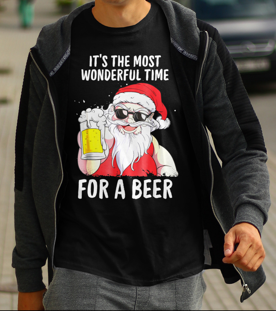 It's The Most Wonderful Time For A Beer Santa Claus Holiday Cheers T-Shirt
