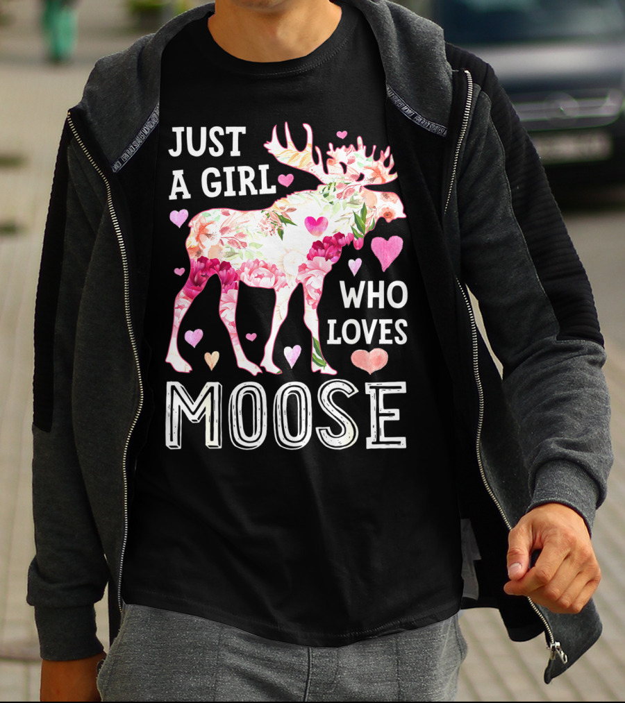 Just A Girl Who Loves Moose Flowers Hearts T-Shirt