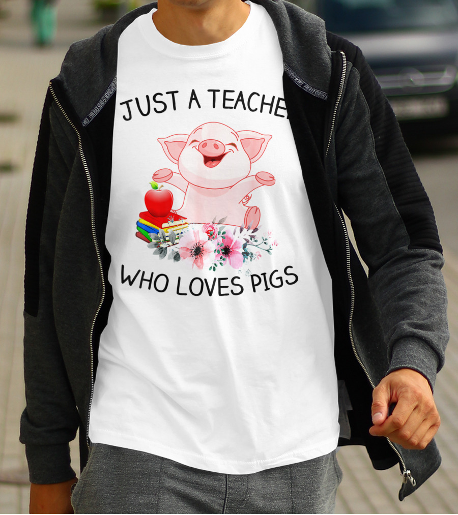 Just A Teacher Who Loves Pigs With Books Apple And Flowers T-Shirt