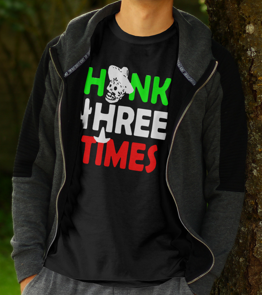 Honk Three Times Skull Sombrero Cactus Mexican T-Shirt