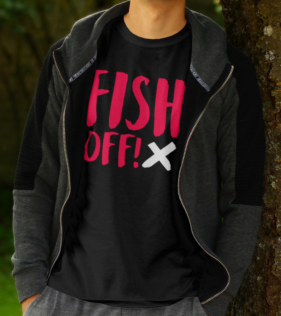 FISH OFF X T-Shirt