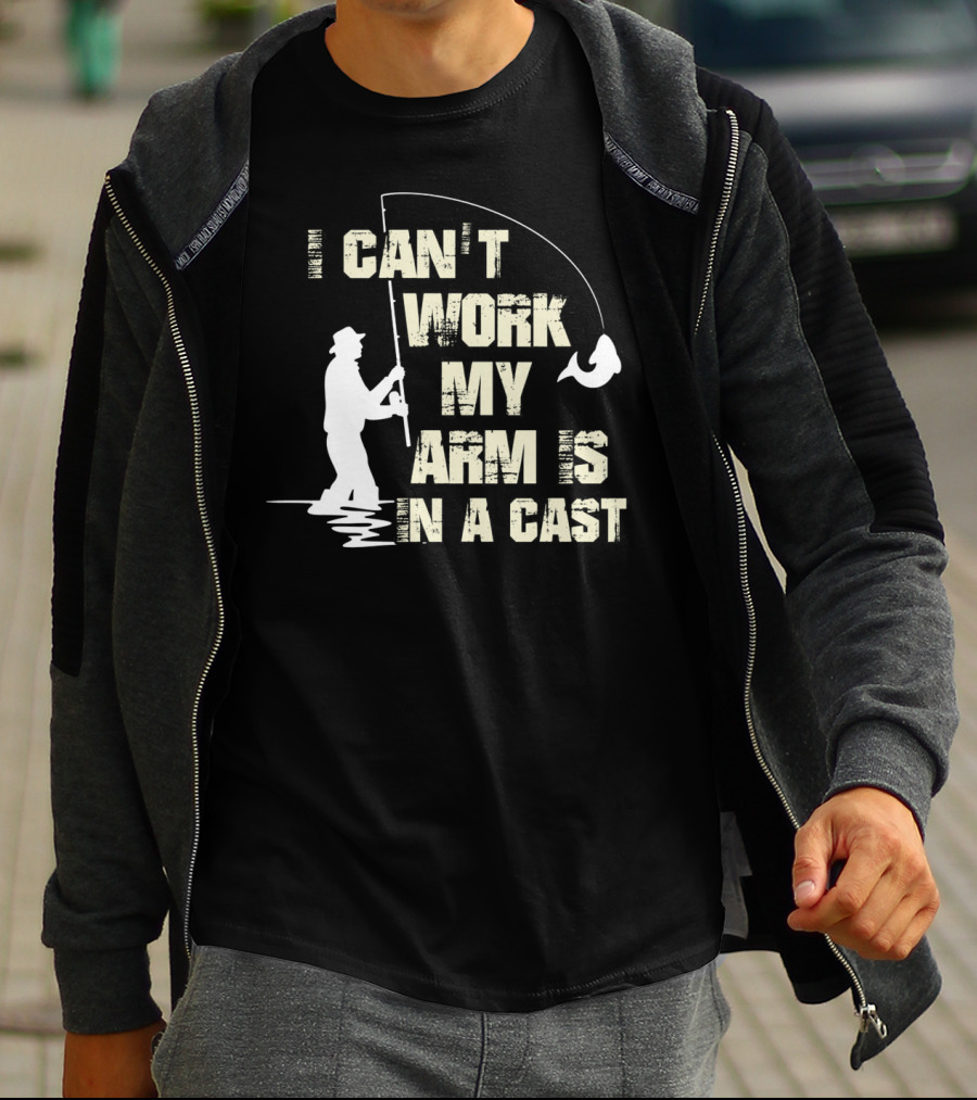 I Can't Work My Arm Is In A Cast Fishing Silhouette With Catching Fish T-Shirt