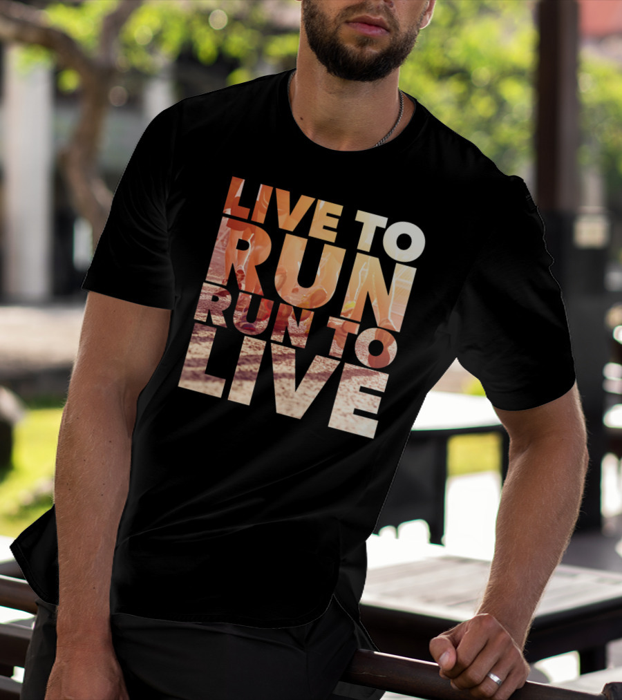 LIVE TO RUN RUN TO LIVE Runners Motivation T-Shirt