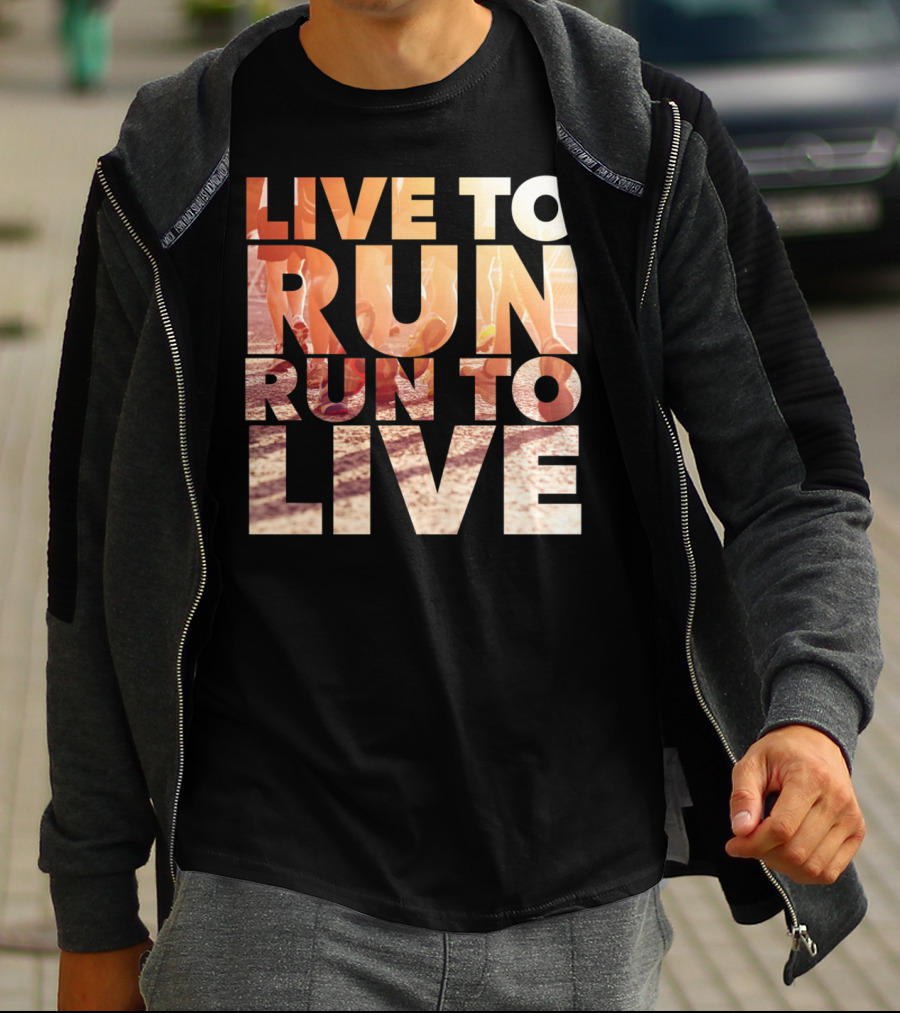 LIVE TO RUN RUN TO LIVE Runners Motivation T-Shirt
