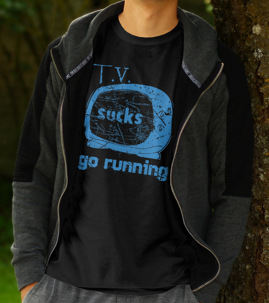TV Sucks Go Running Vintage Television Message T-Shirt