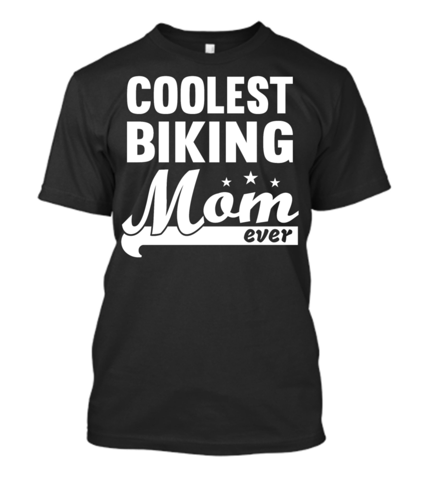 COOLEST BIKING MOM EVER T-Shirt