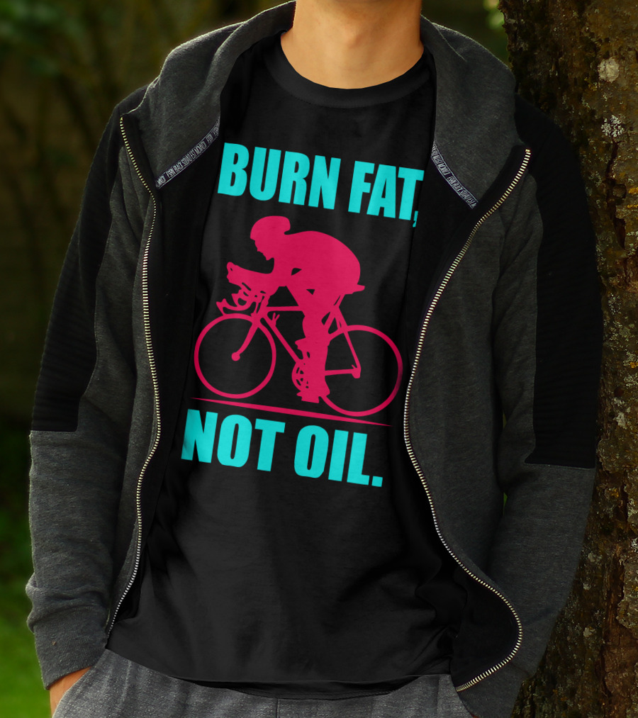 Burn Fat Not Oil Cycling Man T-Shirt