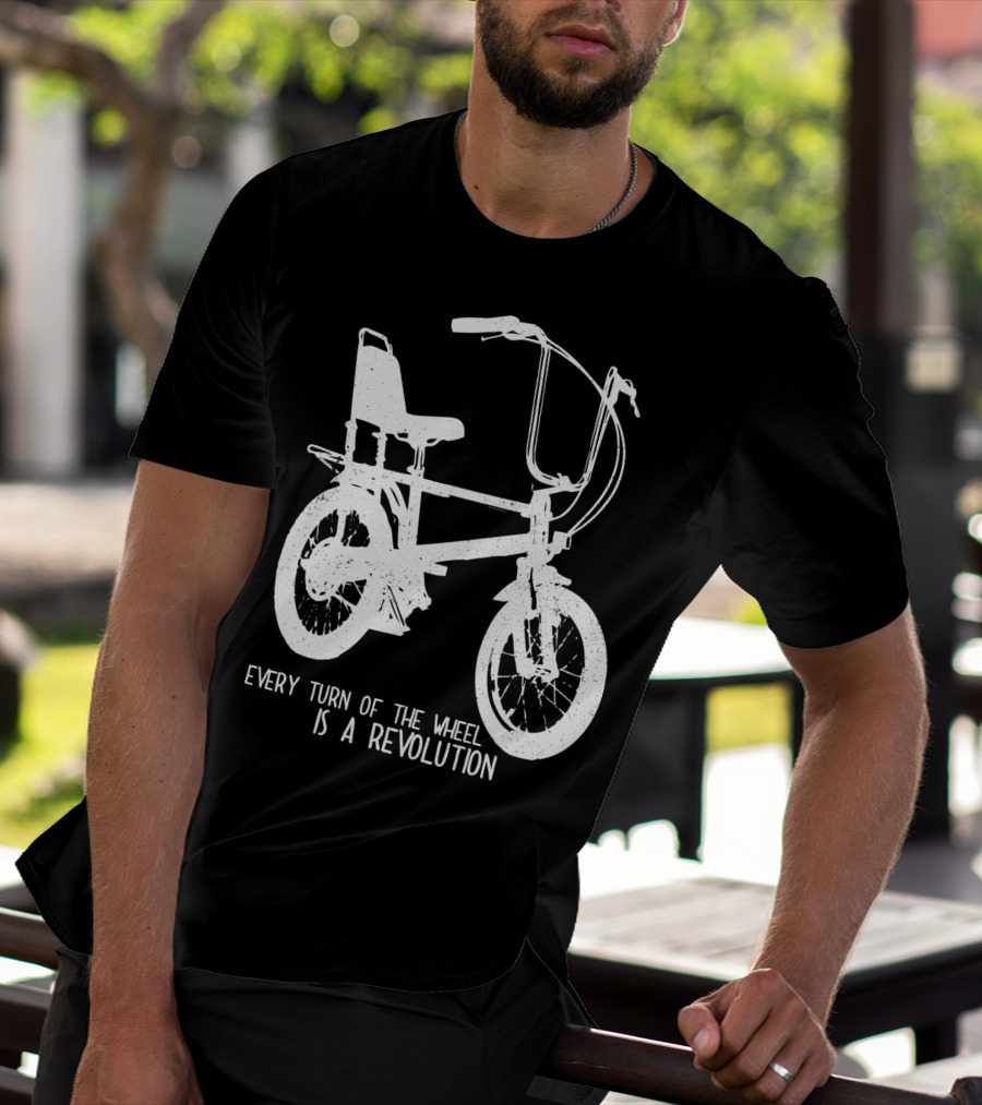 Every Turn Of The Wheel Is A Revolution BMX Bicycle T-Shirt