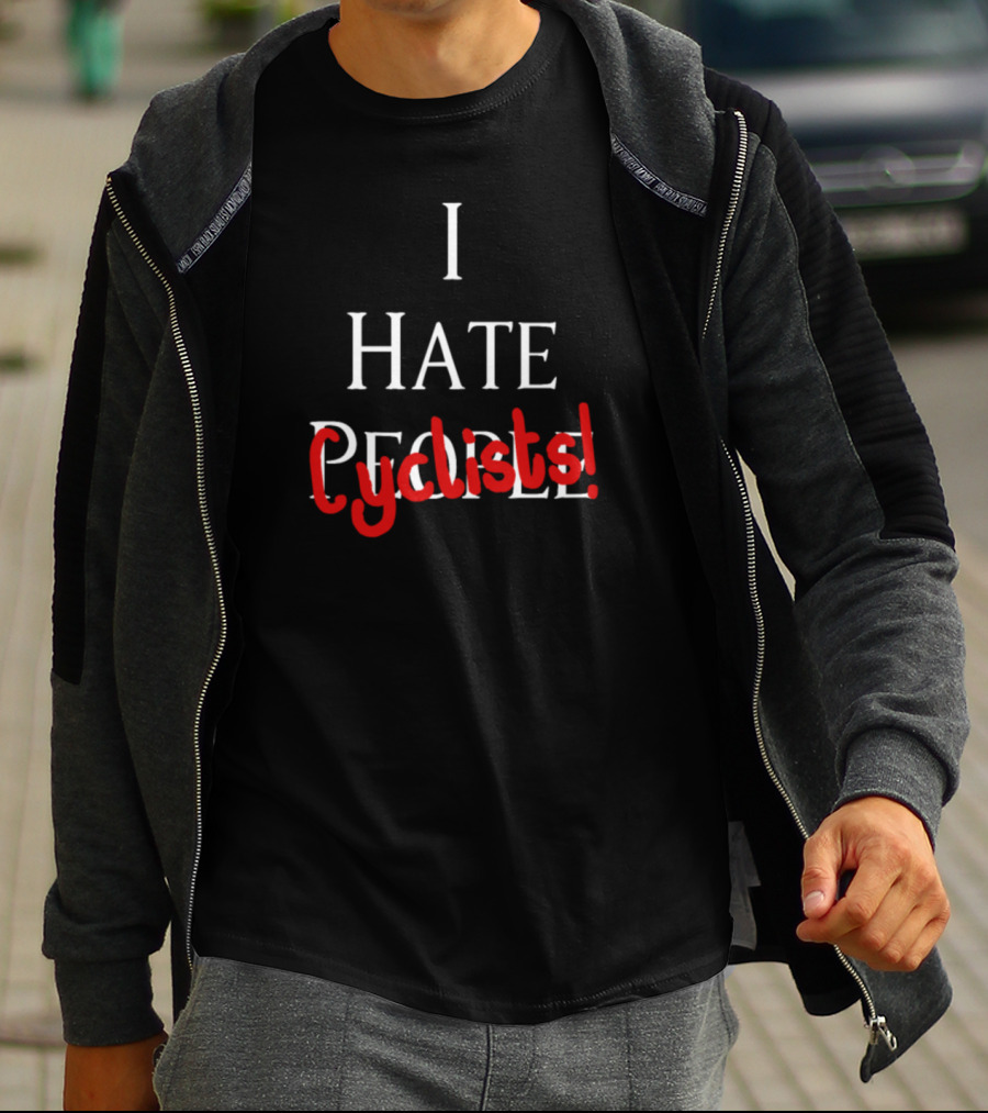 I Hate People Cyclists T-Shirt