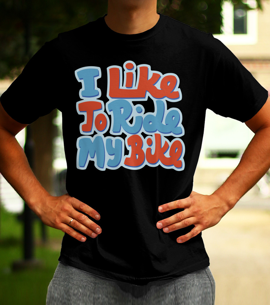 I Like To Ride My Bike Retro Typography T-Shirt