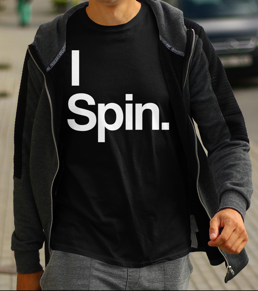 I Spin Cycling Biking Workout Fitness Enthusiast T-Shirt