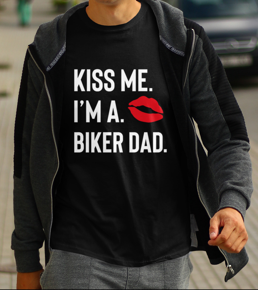 Kiss Me I'm A Biker Dad Lips T-Shirt