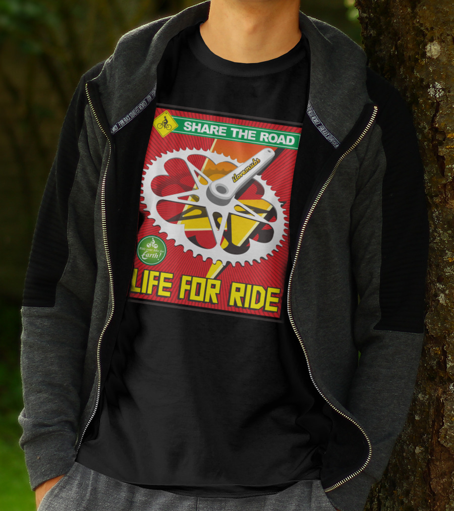 Share The Road Lovevmbs Ride Your Bike For Earth Life For Ride T-Shirt