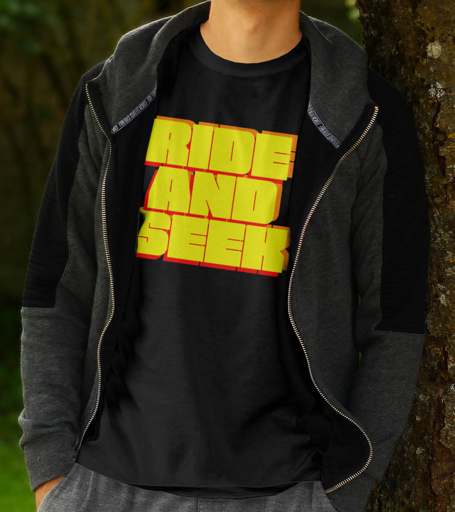 RIDE AND SEEK T-Shirt