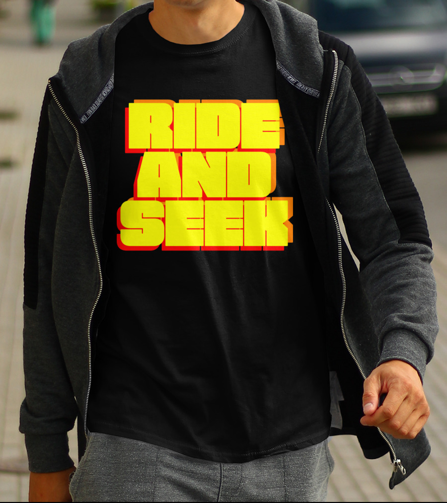RIDE AND SEEK T-Shirt